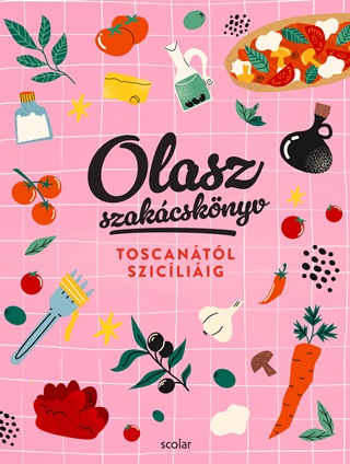 Ills Andrea - Repka Nomi - Olasz Szakcsknyv - Toscantl Szicliig
