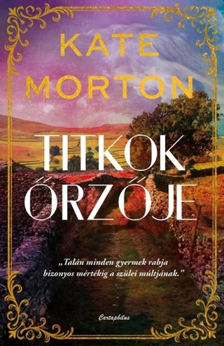 Kate Morton - Titkok rzje - lfestett