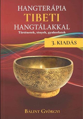 Blint Gyrgyi - Hangterpia Tibeti Hangtlakkal - 3. Kiads