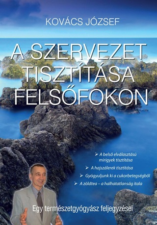 Kovcs Jzsef - A Szervezet Tiszttsa Felsfokon