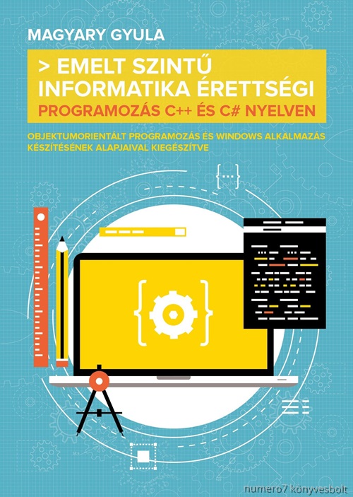 Emelt Szint Informatika rettsgi - Programozs C++ s C# Nyelven